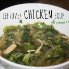 Leftover Chicken Broccoli Spinach Soup (P2-Approved, Low Carb, Paleo)